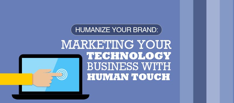 Callbox blog image for Humanize Your Brand: Marketing Your Technology Business With Human Touch
