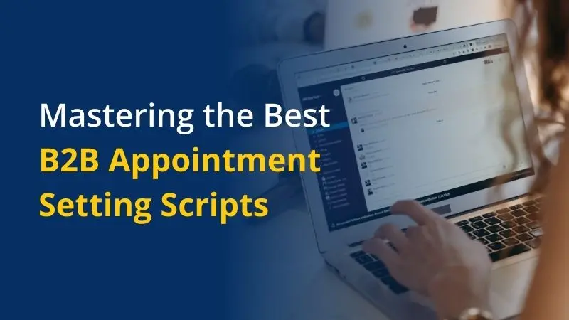Mastering the Best B2B Appointment Setting Scripts