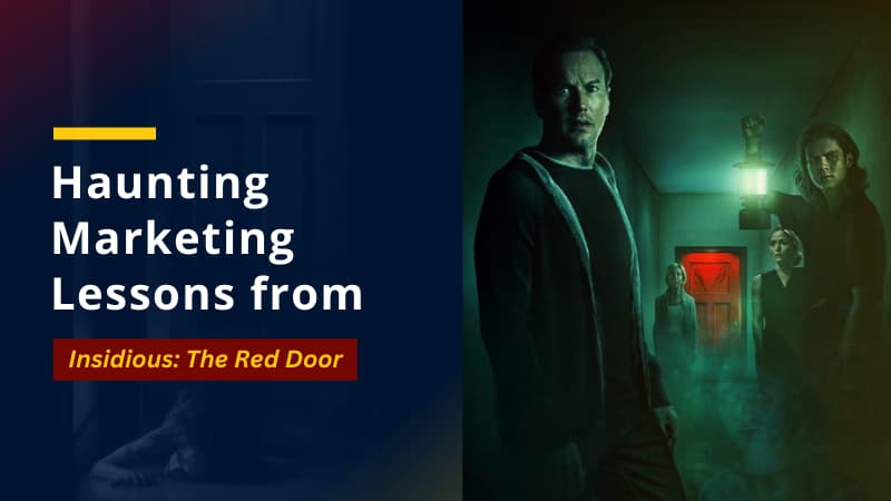 Haunting Marketing Lessons from “Insidious The Red Door”