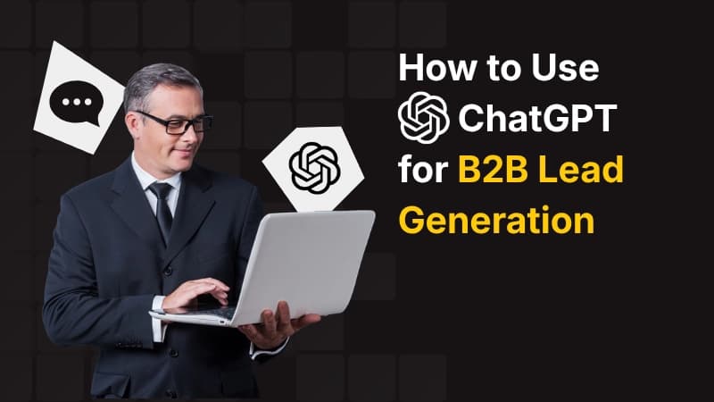 How to Use ChatGPT for B2B Lead Generation