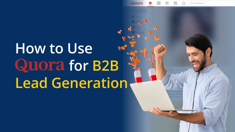 How to Use Quora for B2B Lead Generation