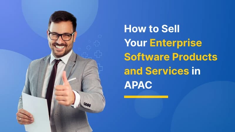 how to sell enterprise software products in apac