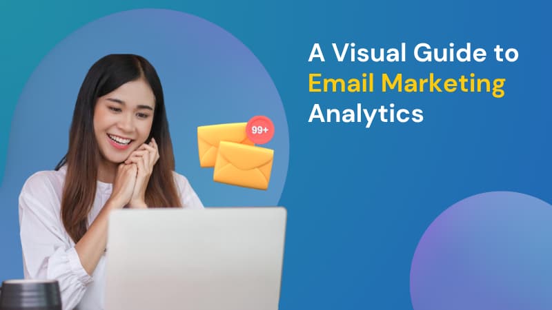 A Visual Guide to Email Marketing Analytics ftrd