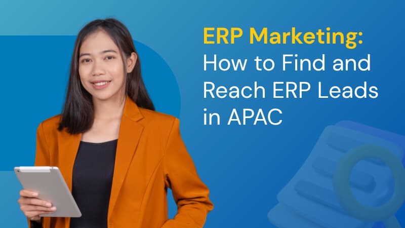ERP Marketing-How to Find and Reach ERP Leads in APAC featured