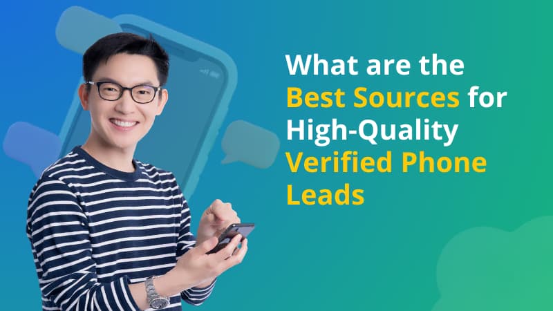 What are the Best Sources for High-Quality Verified Phone Leads Title