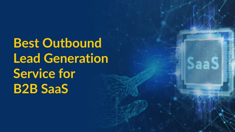 Best Outbound Lead Generation Service for B2B SaaS
