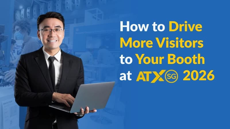 How to Drive More Visitors to Your Booth at ATxSG 2026