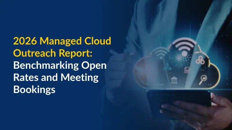 2026 Managed Cloud Outreach Report Benchmarking Open Rates and Meeting Bookings
