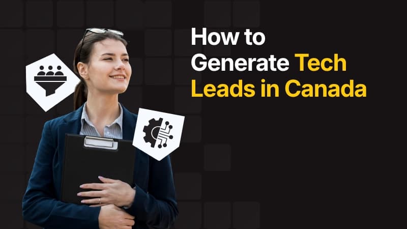 How to Generate Tech Leads in Canada
