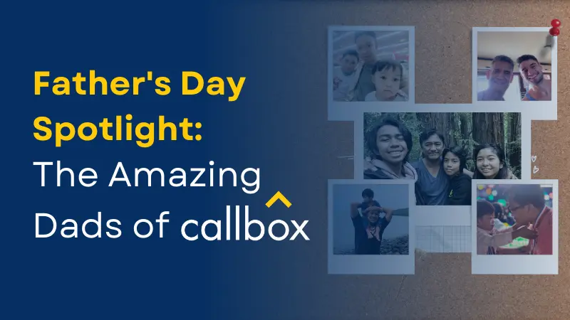 Father's Day Spotlight The Amazing Dads of Callbox