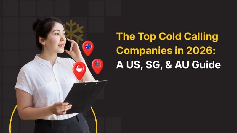 The Top Cold Calling Companies in 2026: A US, SG, & AU Guide