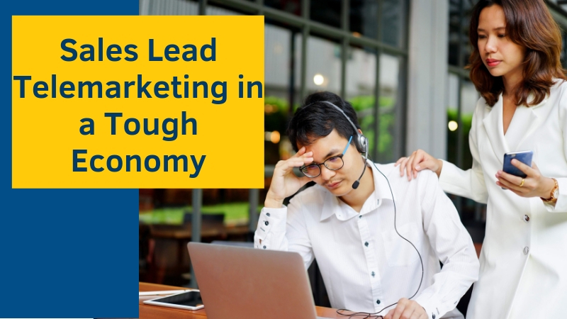 Sales-Lead-Telemarketing-in-a-Tough-Economy