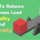 How To Balance Business Lead Quality And Quantity