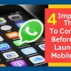 4 Important Things To Consider Before You Launch A Mobile App