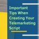 Important-Tips-When-Creating-Your-Telemarketing-Script