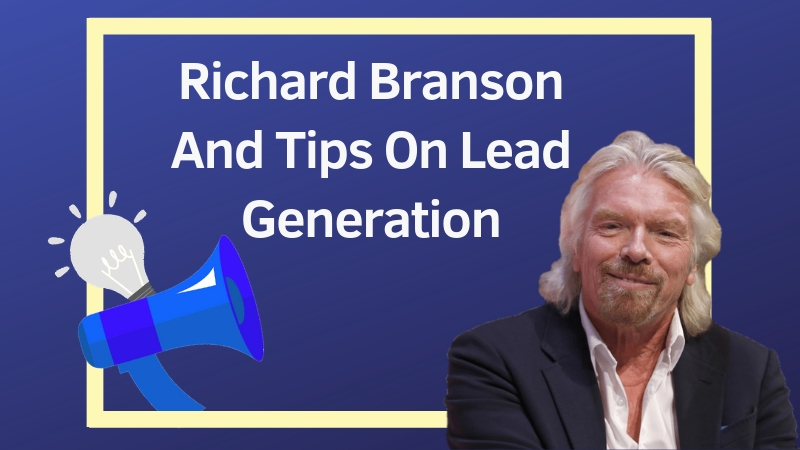 Richard-Branson-And-Tips-On-Lead-Generation
