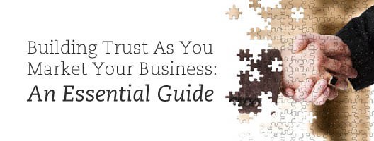 Building-Trust-As-You-Market-Your-Business-An-Essential-Guide