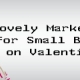 Lovely-Marketing-Tips-for-Small-Businesses-on-Valentine%u2019s-Day