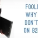 Foolish reasons why Marketers don’t Follow-Up on B2B Prospects
