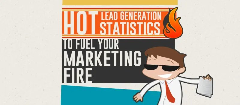 Hot B2B Lead Generation Stats to Fuel Your Marketing Fire