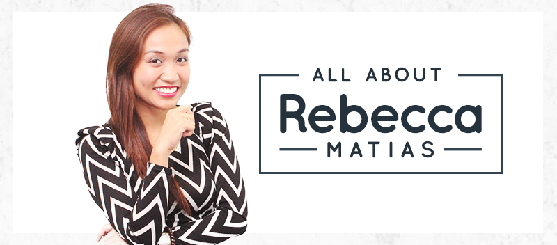All About Rebecca Matias