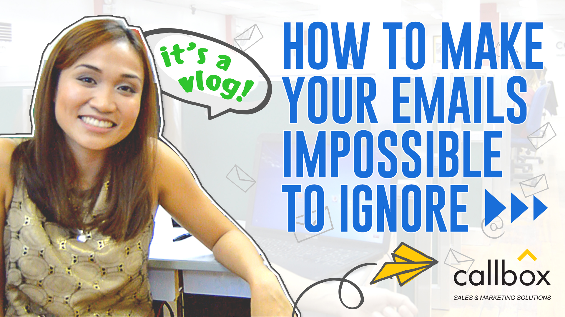 How to Make your Emails Impossible to Ignore [Video]