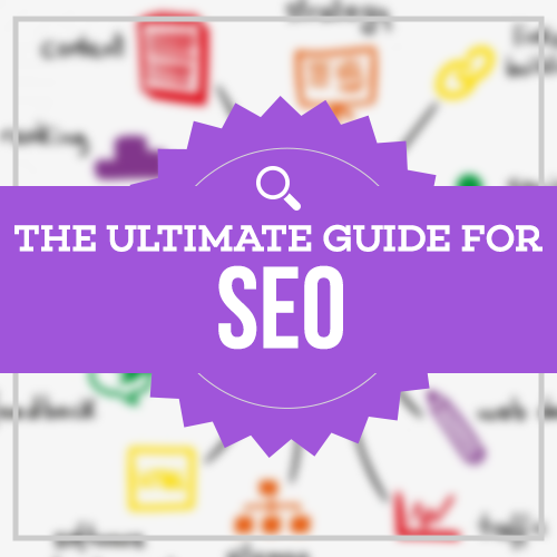 The Ultimate Guide for SEO