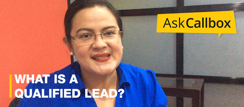 Ask Callbox: What is a qualified lead?