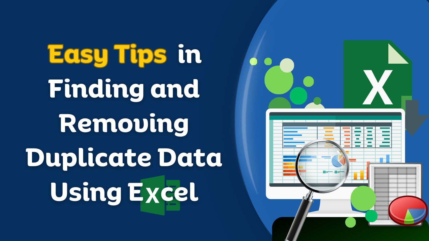 Easy Tips in Finding and Removing Duplicate Data Using Excel