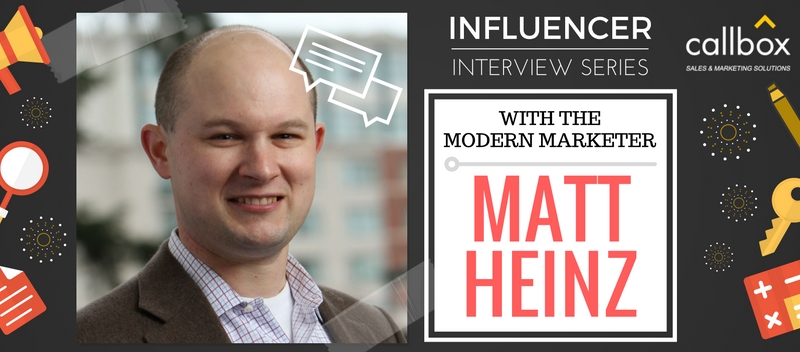 Influencer Interview with The Modern Marketer: Matt Heinz