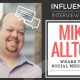 Influencer Interview Series: Mike Allton Wears The Social Media Hat