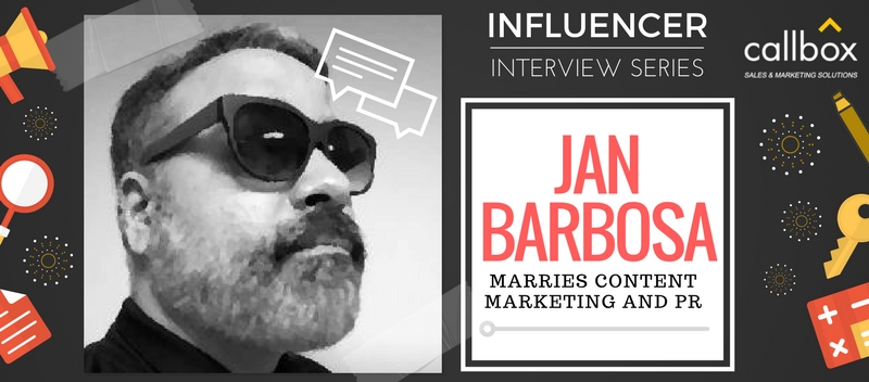 Influencer Interview Series Jan Barbosa Marries Content Marketing and PR