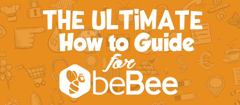 The Ultimate How to Guide for BeBee