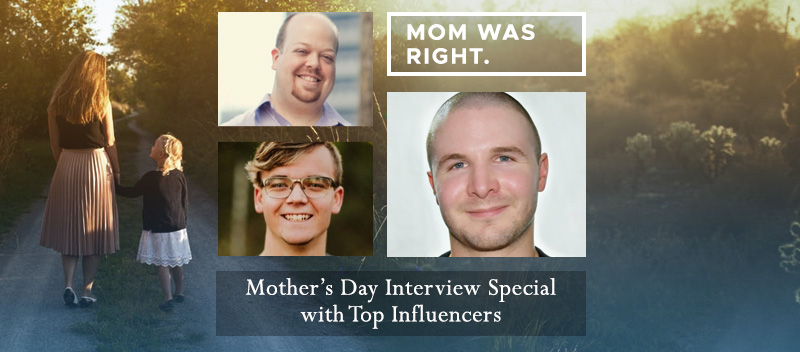 Influencer Interview: Mom Was Right
