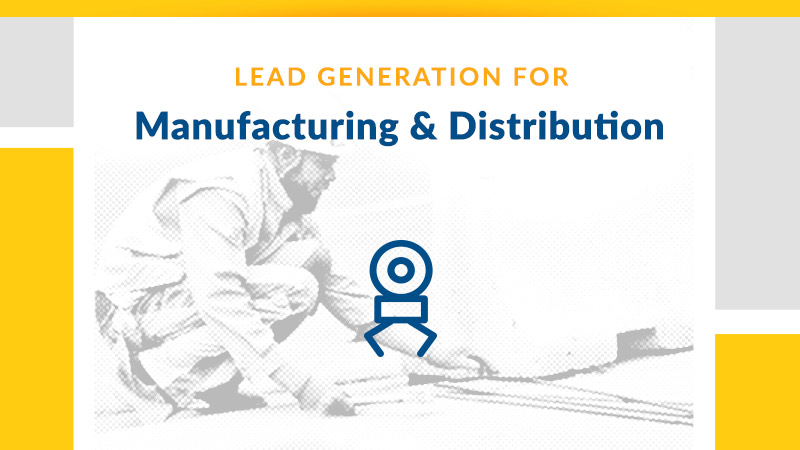Lead Generation for Manufacturing and Distribution