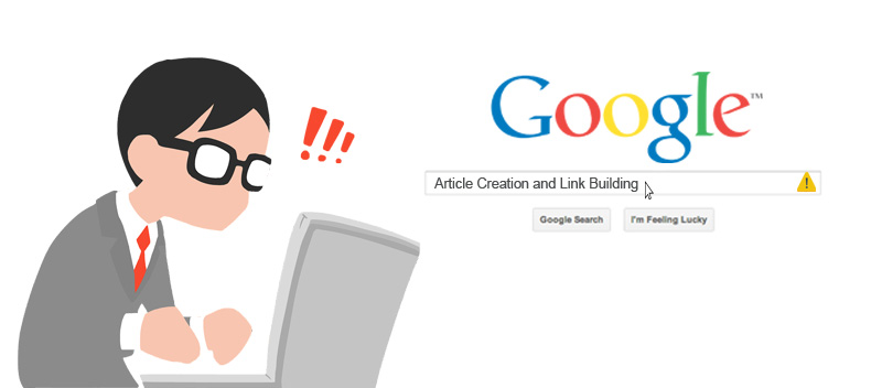 Google Warns (Yet Again!) about Article Creation and Link Building