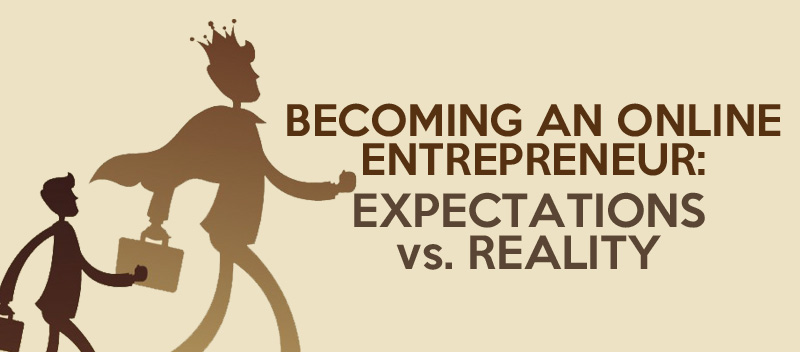 Becoming an Online Entrepreneur- Expectations vs