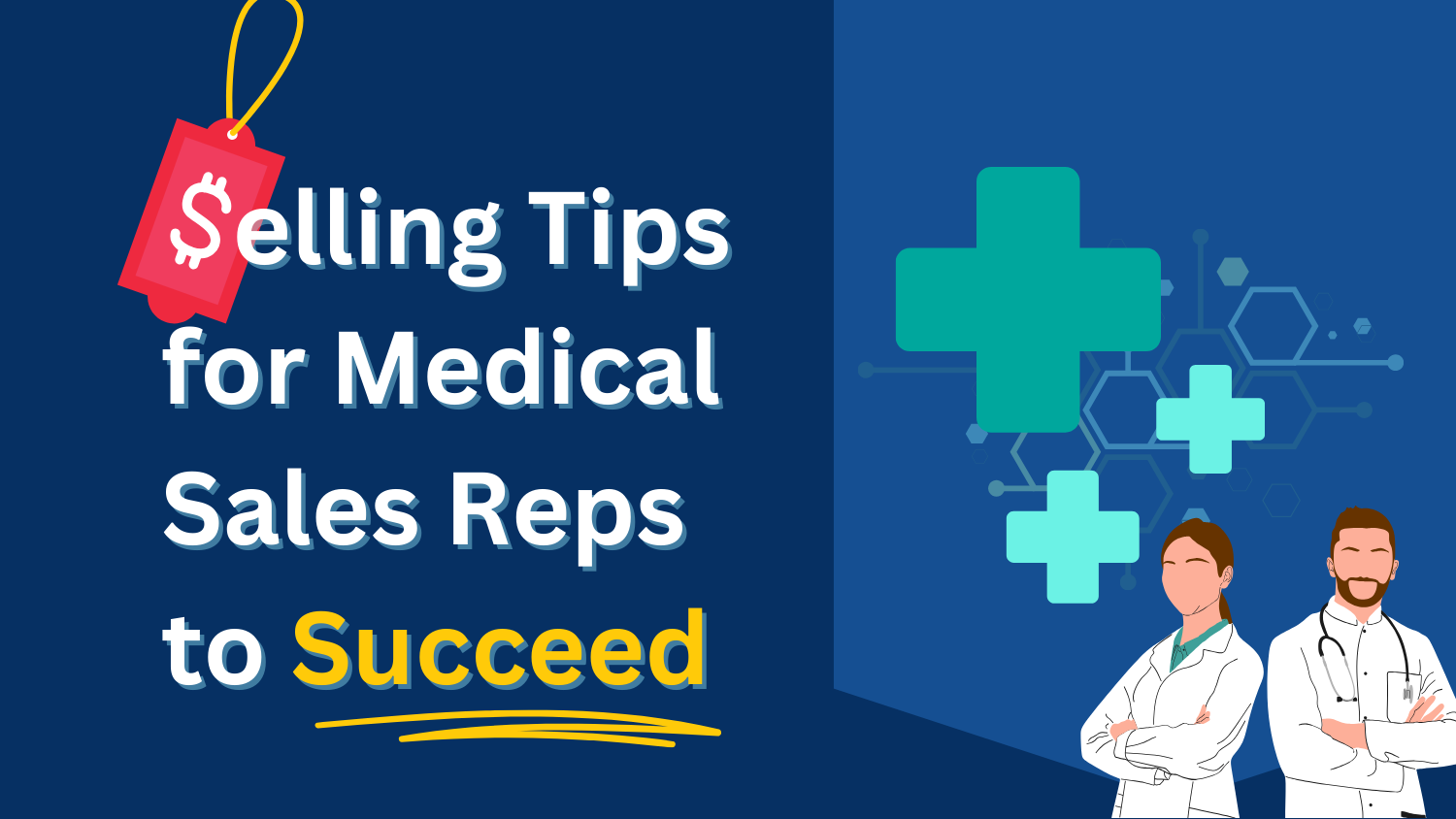 Selling Tips for Medical Sales Reps to Succeed