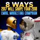 8 Ways 2017 Will Shape Your 2018 Email Marketing Campaigns