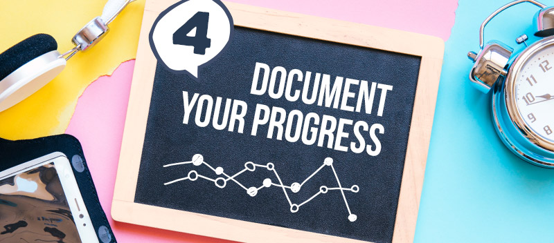 Document Your Progress