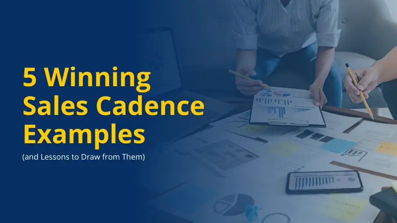 5 Winning Sales Cadence Examples