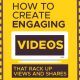 How to Create Engaging Videos that Rack Up Views and Shares