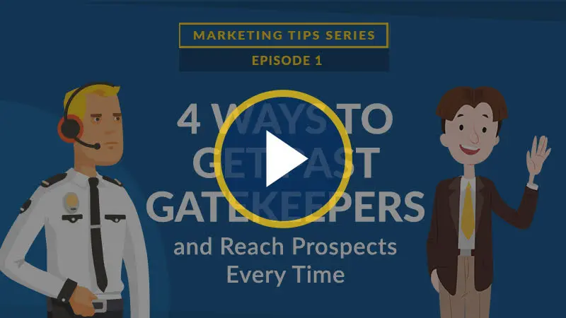 4 Ways to Get Past Gatekeepers and Reach Prospects Every Time
