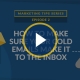 How to Make Sure Your Cold Emails Make it to the Inbox
