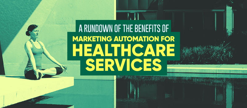 Callbox blog image for A Rundown of the Benefits of Marketing Automation for Healthcare Services
