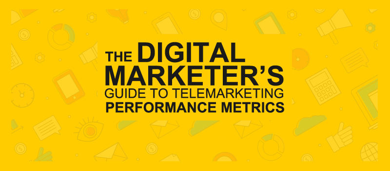 The Digital Marketer’s Guide to Telemarketing Performance Metrics