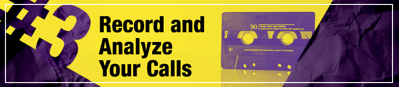 #3 Record and Analyze Your Calls