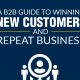 A B2B Guide to Winning New Customers and Repeat Business