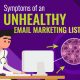 Symptoms of an Unhealthy Email Marketing List (and How to Clean It)