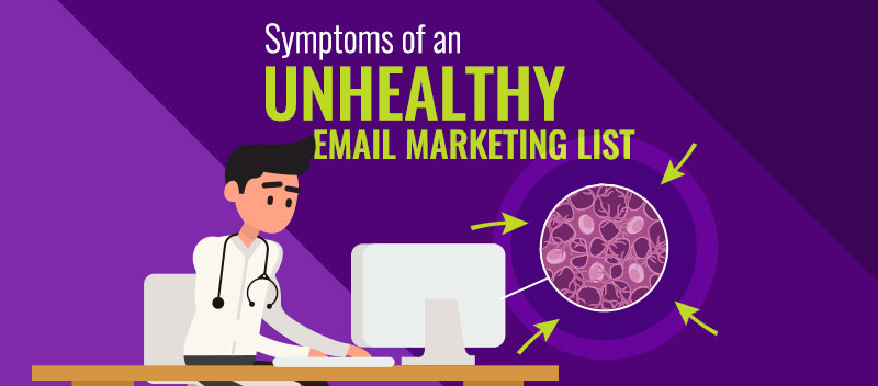 Symptoms of an Unhealthy Email Marketing List (and How to Clean It)